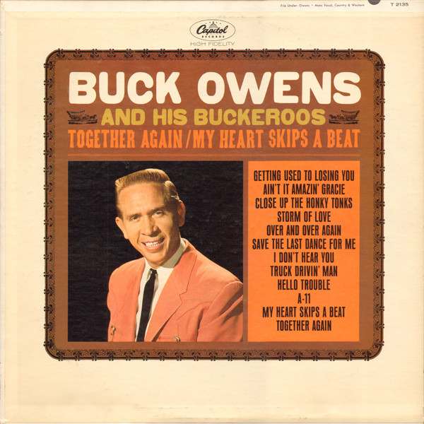 Buck Owens And His Buckaroos — Together Again / My Heart Skips A Beat