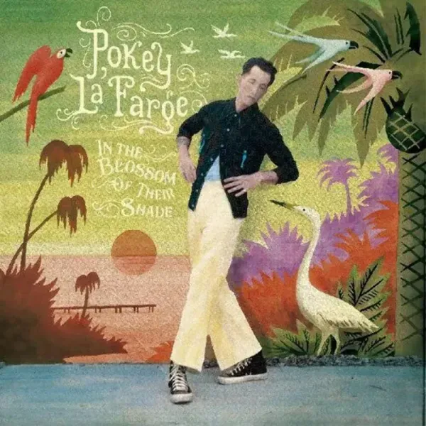 Pokey LaFarge — In The Blossom Of Their Shade 2021