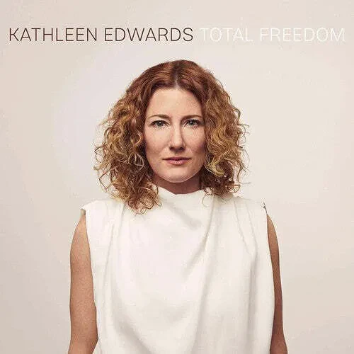 Kathleen Edwards — Total Freedom 2020