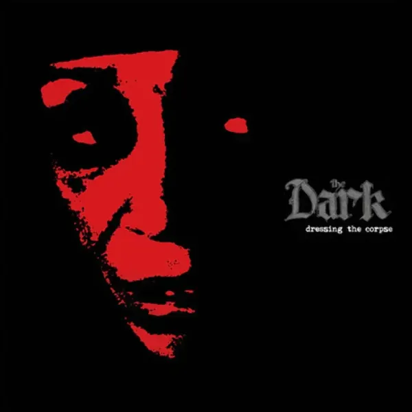 The Dark — Dressing The Corpse (Релиз 2023) Sealed