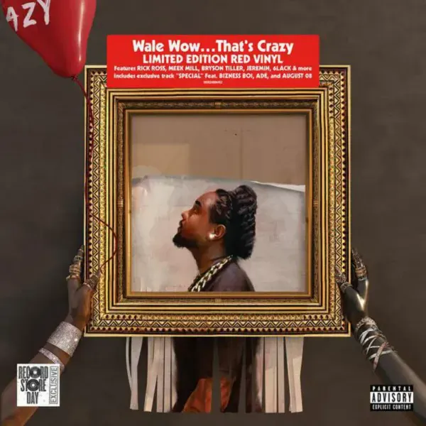 Wale — Wow... That's Crazy Sealed