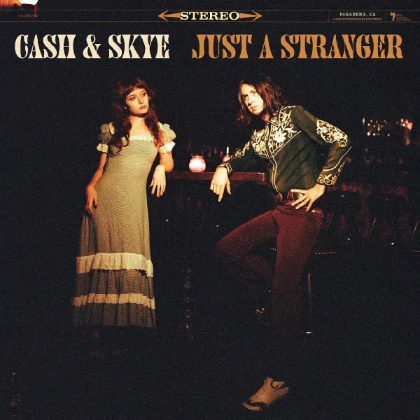 Cash & Skye — Just A Stranger Релиз 2025