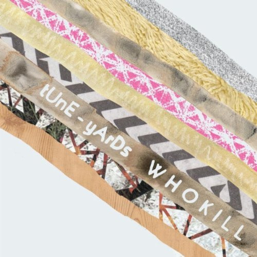Tune-Yards — w h o k i l l