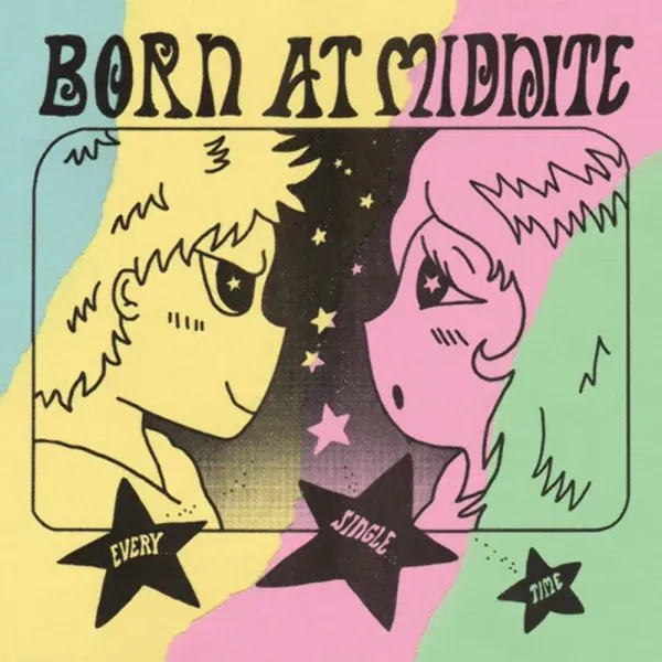 Born at Midnight — Every Single Time