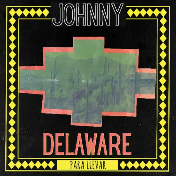Johnny Delaware — Para Llevar
