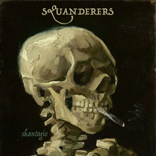 Squanderers — Skantagio
