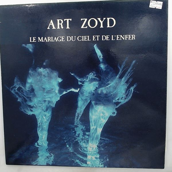 Art Zoyd — Le Mariage Du Ciel Et De L'Enfer