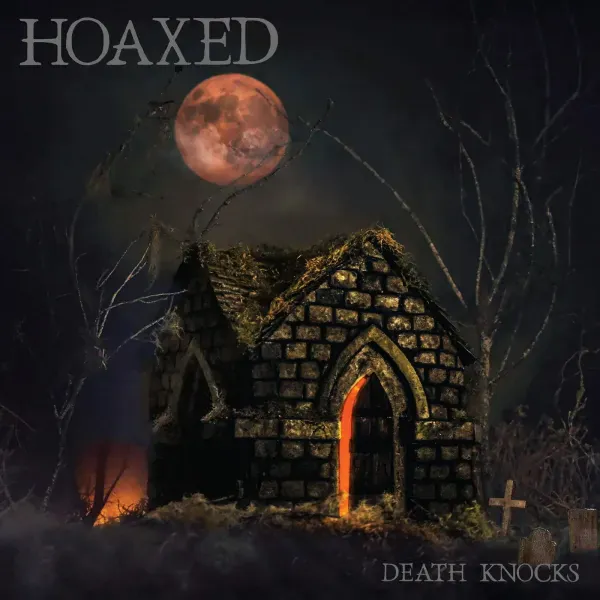 Hoaxed — Death Knocks
