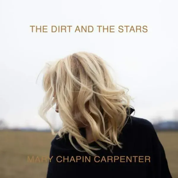 Mary Chapin Carpenter — The Dirt and the Stars 2020