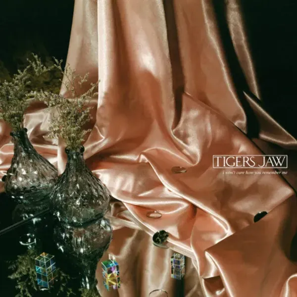 Tigers Jaw — I Won't Care How You Remember Me 2021