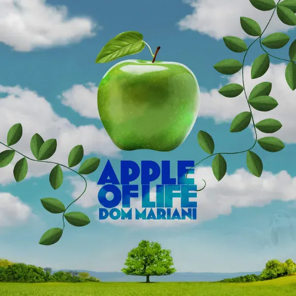 Dom Mariani — Apple Of Life