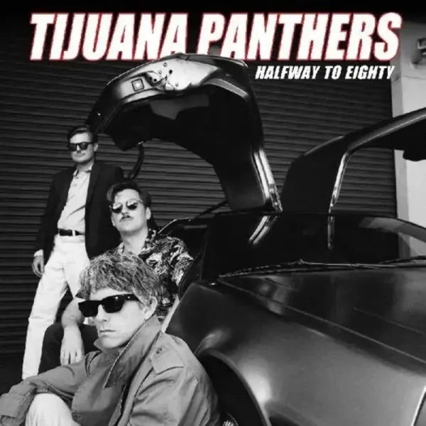 Tijuana Panthers — Halfway To Eighty (Релиз 2022) Sealed