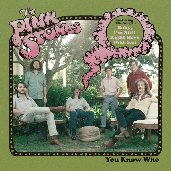 The Pink Stones — You Know Who 2023
