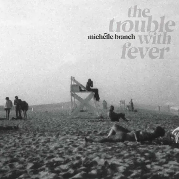 Michelle Branch — The Trouble With Fever (Релиз 2022) Sealed