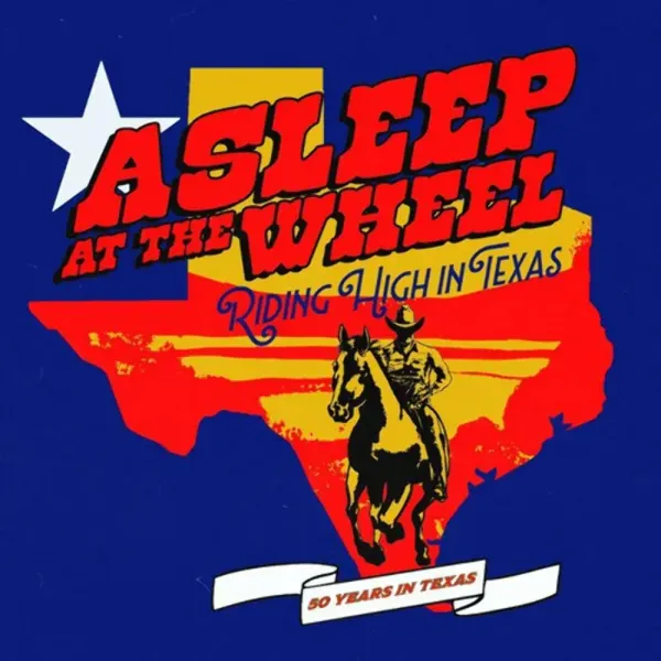 Asleep at the Wheel — Riding High In Texas Релиз 2025