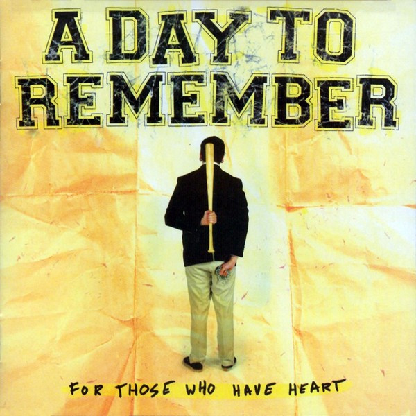 A Day to Remember — For Those Who Have Heart