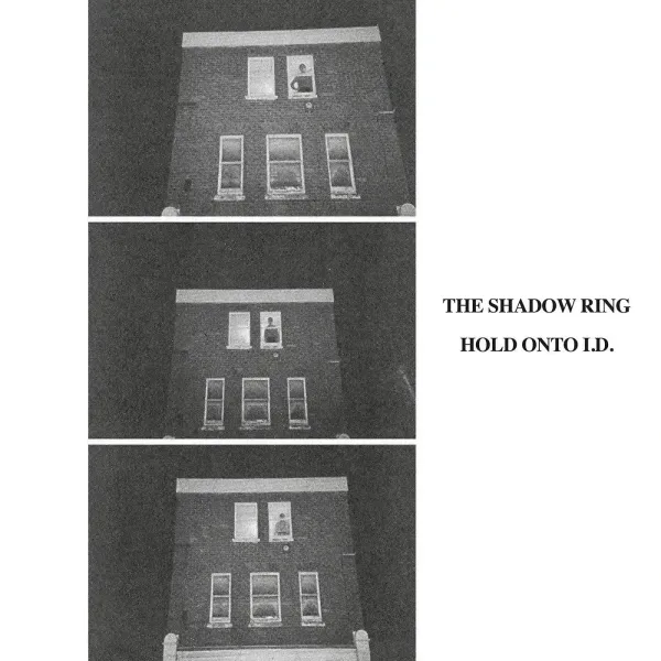 The Shadow Ring — Hold Onto I.D.