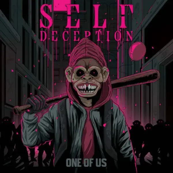 Self Deception — One Of Us