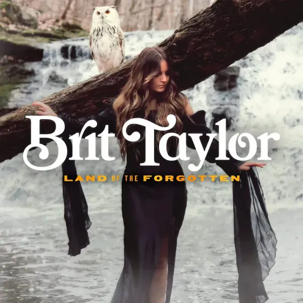 Brit Taylor — Land of the Forgotten