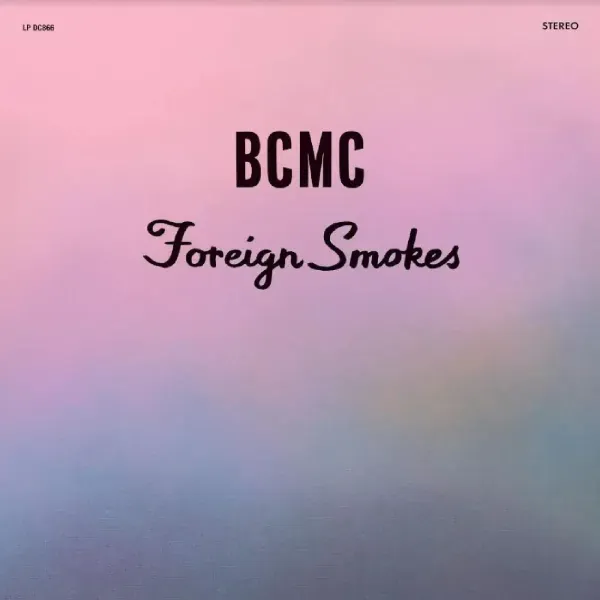 BCMC — Foreign Smokes 2023 Sealed