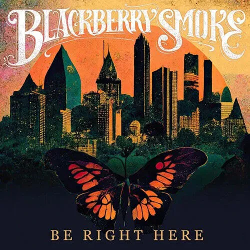 Blackberry Smoke — Be Right Here