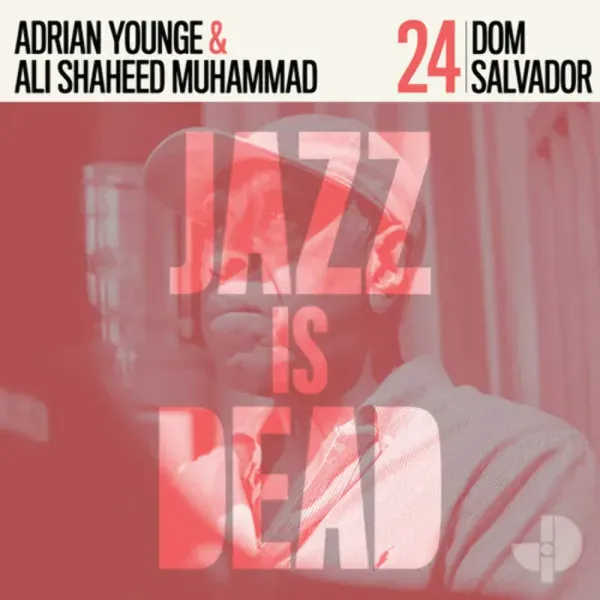 Adrian Younge & Ali Shaheed Muhammad — Dom Salvador JID024 Релиз 2025