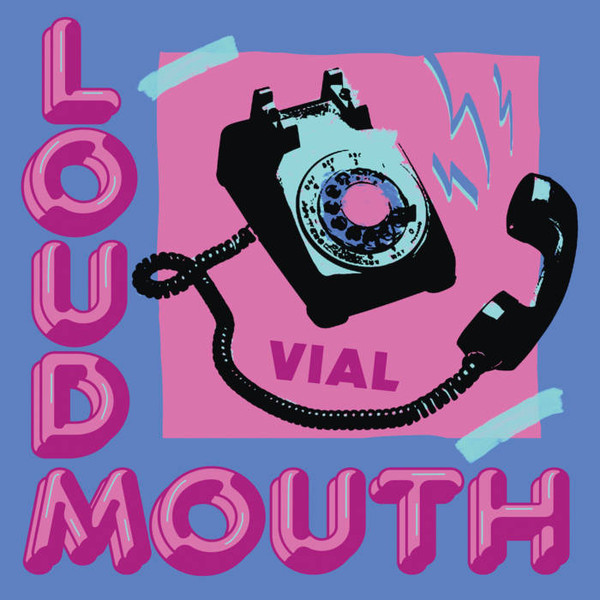 Vial — Loudmouth