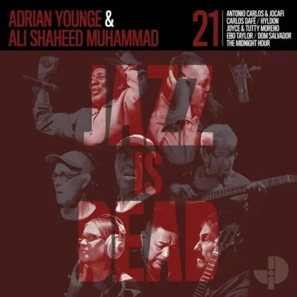Adrian Younge & Ali Shaheed Muhammad — Jazz Is Dead 21 Релиз 2024