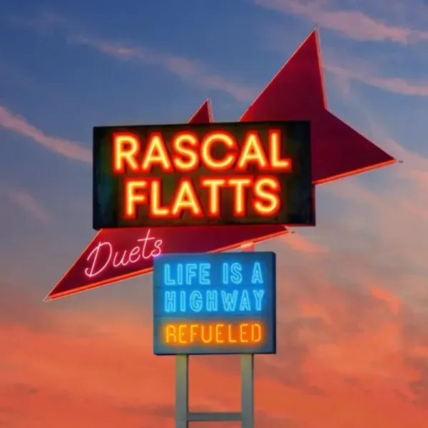 Rascal Flatts — Life Is A Highway: Refueled Duets