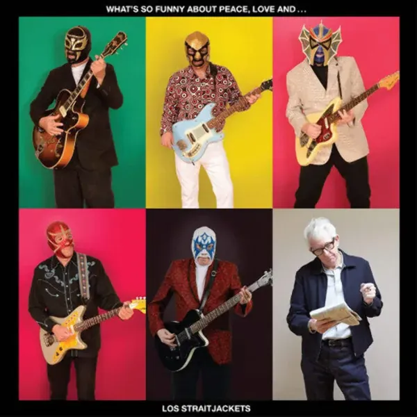 Los StraitJackets — What's So Funny About Peace, Love and Los Straitjackets Релиз 2026