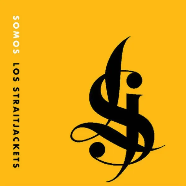 Los StraitJackets — Somos Los Straitjackets