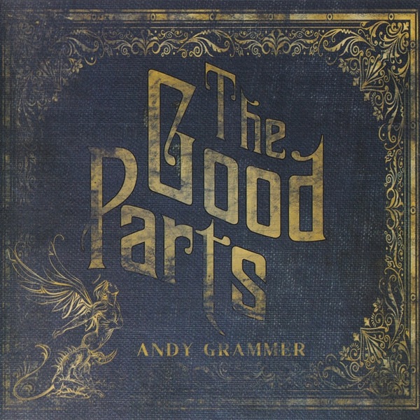 Andy Grammer — The Good Parts