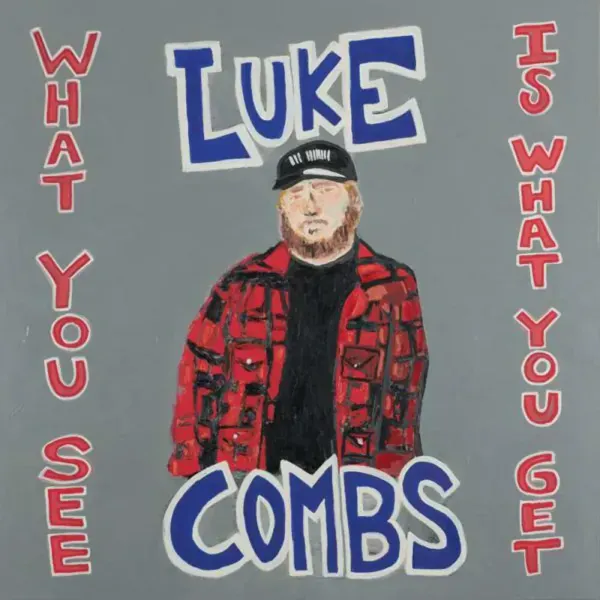 Luke Combs — What You See Is What You Get Sealed
