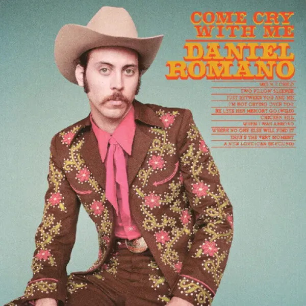 Daniel Romano — Come Cry With Me Релиз 2013