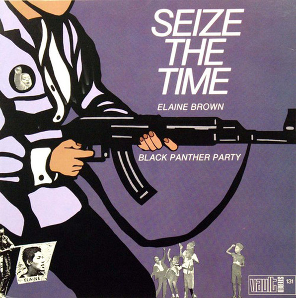 Elaine Brown — Seize The Time - Black Panther Party