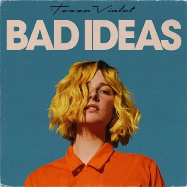 Tessa Violet — Bad Ideas 2023