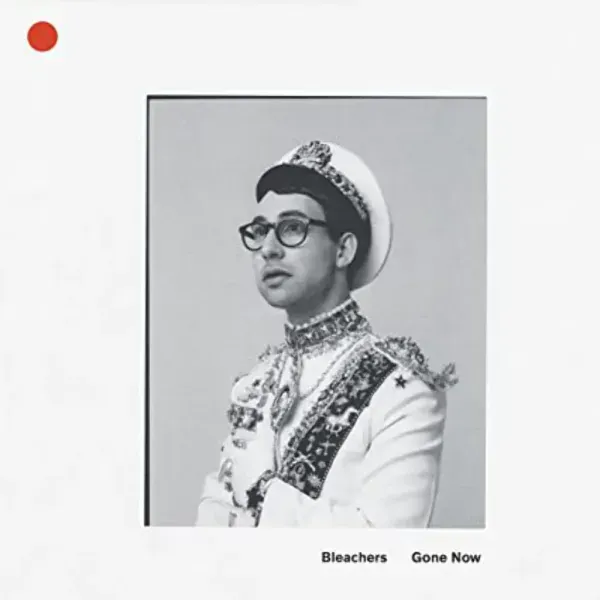 Bleachers — Gone Now (Релиз 2021) Sealed