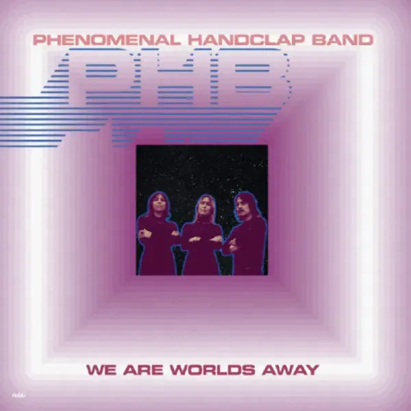 The Phenomenal Handclap Band — We Are Worlds Away (EP) Релиз 2025
