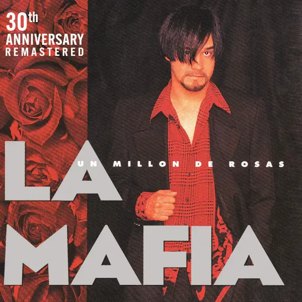 La Mafia — Un Millón de Rosas (30th Anniversary Edition) Релиз 2026
