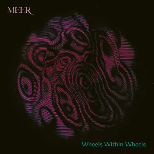 Meer — Wheels Within Wheels