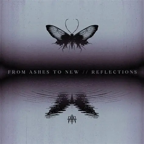 From Ashes to New — Reflections