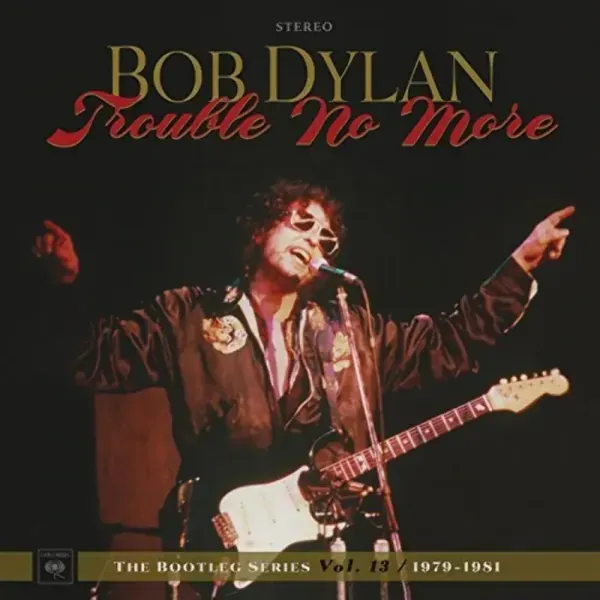 Bob Dylan — Trouble No More: The Bootleg Series Vol. 13 1979–1981 Sealed