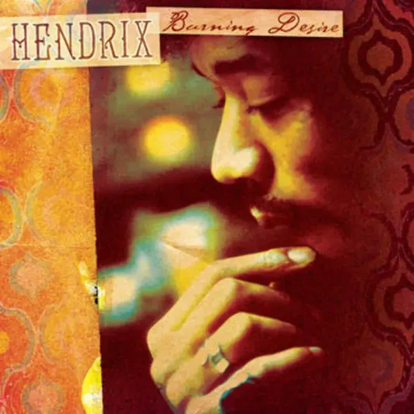 Jimi Hendrix — Burning Desire Релиз 2022