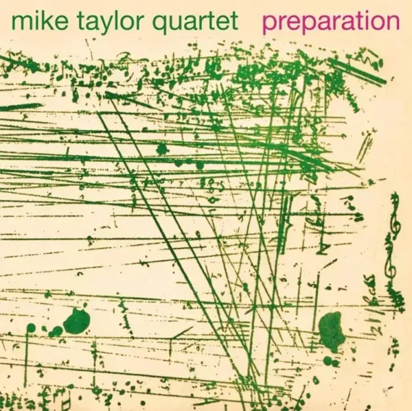 Mike Taylor Quartet — Preparation (Релиз 2021) Sealed