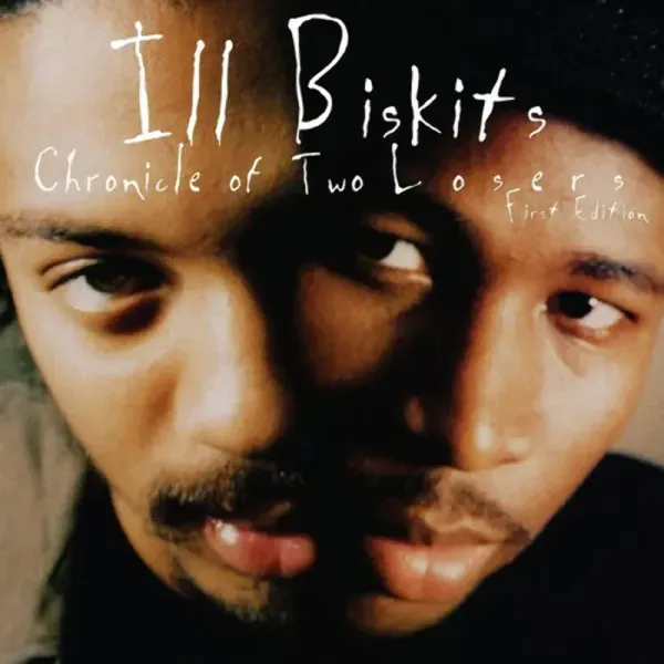 Ill Biskits — Chronicle Of Two Losers Релиз 2023 Sealed