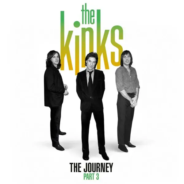 The Kinks — Journey Part 3 Релиз 2025