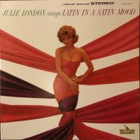 Julie London — Sings Latin In A Satin Mood