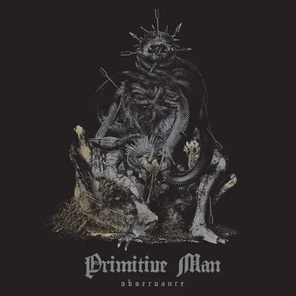 Primitive Man — Observance