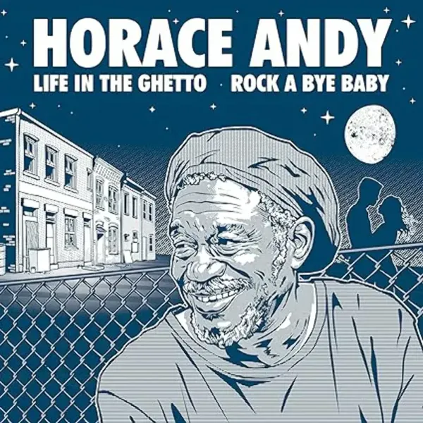 Horace Andy — Life In The Ghetto 2018