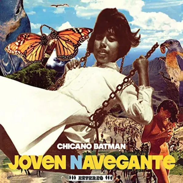 Chicano Batman — Joven Navegante